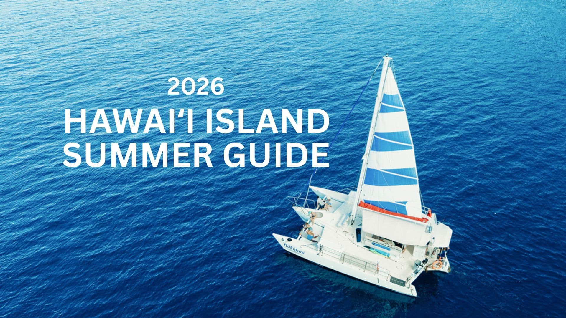 Hawaiʻi Island Summer Guide